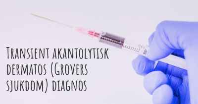 Transient akantolytisk dermatos (Grovers sjukdom) diagnos
