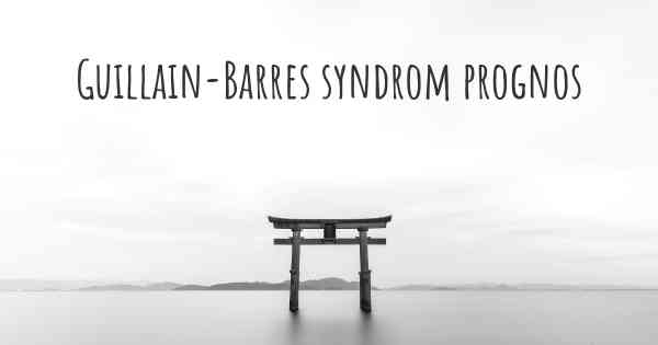 Guillain-Barres syndrom prognos