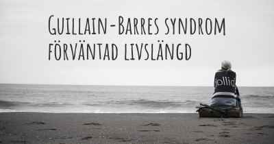 Guillain-Barres syndrom förväntad livslängd