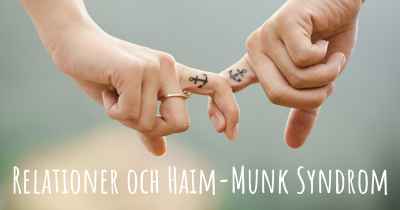 Relationer och Haim-Munk Syndrom