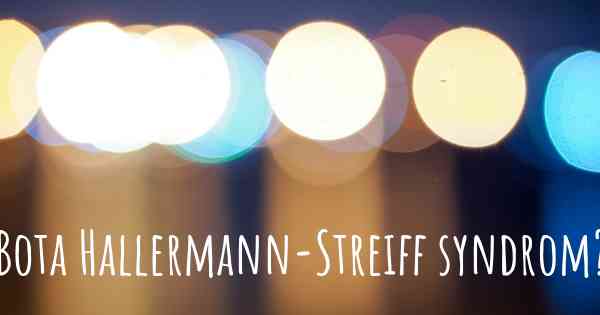 Bota Hallermann-Streiff syndrom?