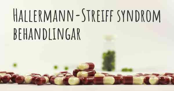 Hallermann-Streiff syndrom behandlingar