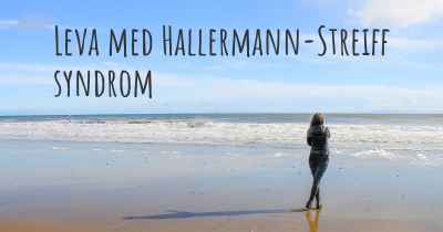 Leva med Hallermann-Streiff syndrom