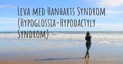 Leva med Hanharts Syndrom (Hypoglossia-Hypodactyly Syndrom)