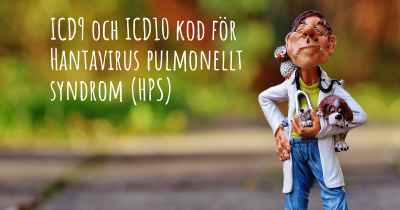 ICD9 och ICD10 kod för Hantavirus pulmonellt syndrom (HPS)
