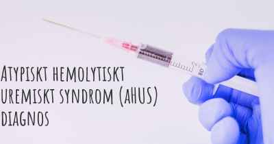 Atypiskt hemolytiskt uremiskt syndrom (aHUS) diagnos
