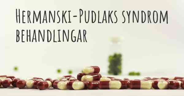 Hermanski-Pudlaks syndrom behandlingar