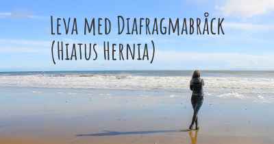Leva med Diafragmabråck (Hiatus Hernia)