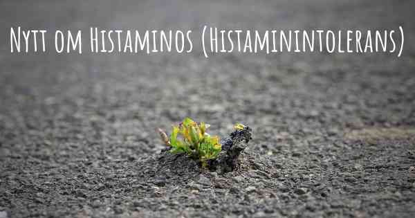 Nytt om Histaminos (Histaminintolerans)