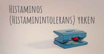 Histaminos (Histaminintolerans) yrken