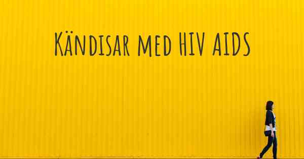 Kändisar med HIV AIDS