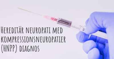 Hereditär neuropati med kompressionsneuropatier (HNPP) diagnos