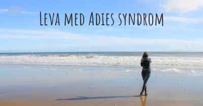 Leva med Adies syndrom