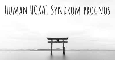 Human HOXA1 Syndrom prognos