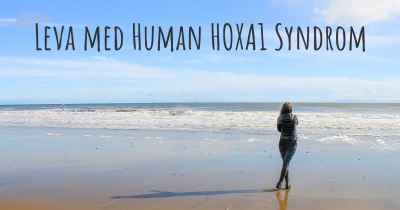 Leva med Human HOXA1 Syndrom