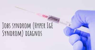 Jobs syndrom (Hyper IgE Syndrom) diagnos