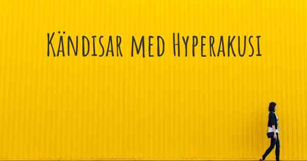 Kändisar med Hyperakusi