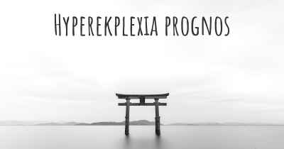 Hyperekplexia prognos