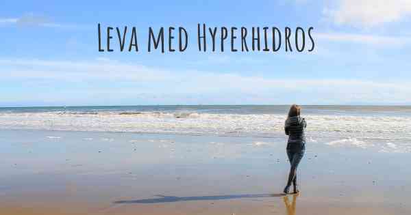 Leva med Hyperhidros