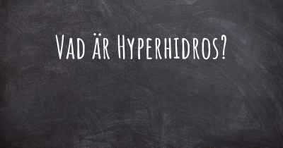 Vad är Hyperhidros?