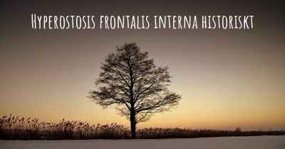 Hyperostosis frontalis interna historiskt