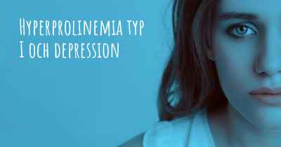 Hyperprolinemia typ I och depression