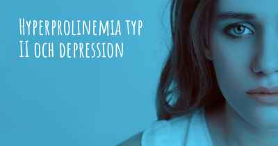 Hyperprolinemia typ II och depression