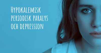 Hypokalemisk periodisk paralys och depression