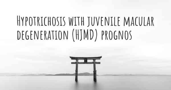 Hypotrichosis with juvenile macular degeneration (HJMD) prognos