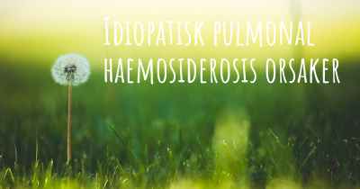 Idiopatisk pulmonal haemosiderosis orsaker