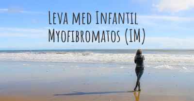 Leva med Infantil Myofibromatos (IM)