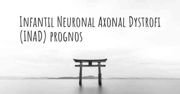 Infantil Neuronal Axonal Dystrofi (INAD) prognos