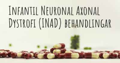 Infantil Neuronal Axonal Dystrofi (INAD) behandlingar