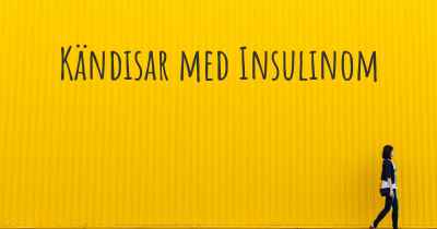 Kändisar med Insulinom