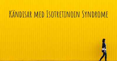 Kändisar med Isotretinoin Syndrome