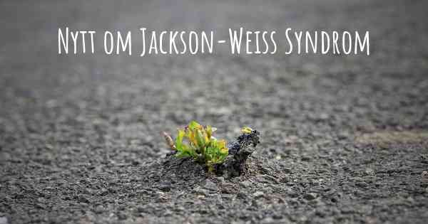 Nytt om Jackson-Weiss Syndrom