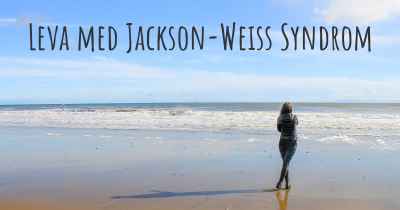 Leva med Jackson-Weiss Syndrom