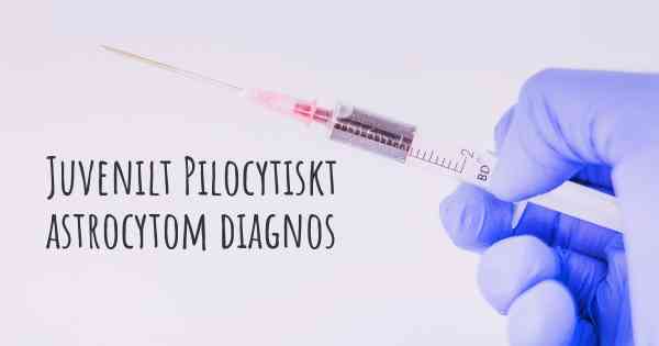 Juvenilt Pilocytiskt astrocytom diagnos