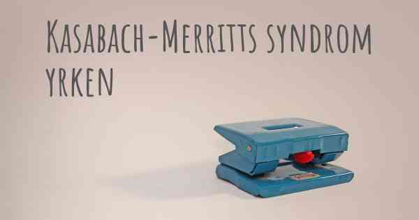 Kasabach-Merritts syndrom yrken