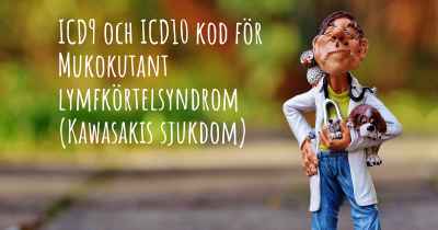 ICD9 och ICD10 kod för Mukokutant lymfkörtelsyndrom (Kawasakis sjukdom)