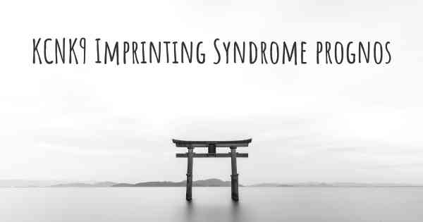 KCNK9 Imprinting Syndrome prognos