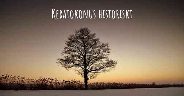 Keratokonus historiskt