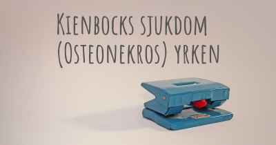 Kienbocks sjukdom (Osteonekros) yrken