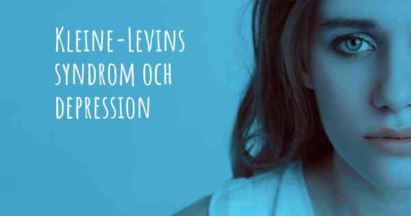 Kleine-Levins syndrom och depression