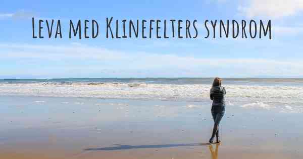 Leva med Klinefelters syndrom