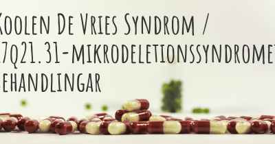 Koolen De Vries Syndrom / 17q21.31-mikrodeletionssyndromet behandlingar