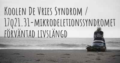 Koolen De Vries Syndrom / 17q21.31-mikrodeletionssyndromet förväntad livslängd