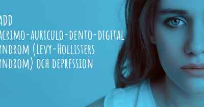 LADD Lacrimo-auriculo-dento-digital syndrom (Levy-Hollisters syndrom) och depression