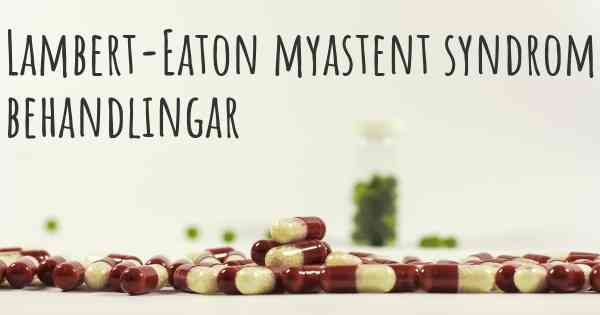 Lambert-Eaton myastent syndrom behandlingar