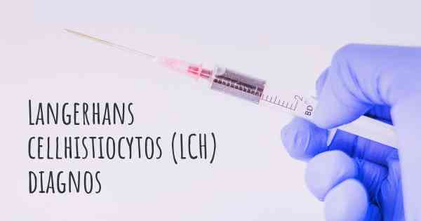Langerhans cellhistiocytos (LCH) diagnos
